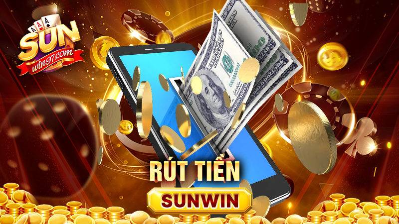 Hướng dẫn rút tiền tại Sunwin